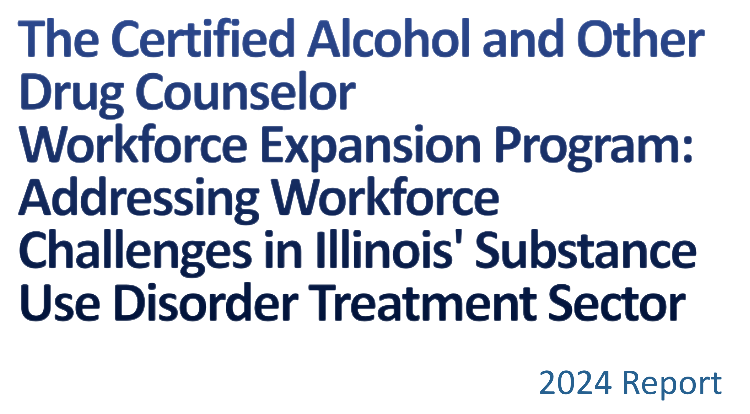 New Report Finds the CADC Workforce Expansion Program is Pivotal in Strengthening Illinois’ SUD Treatment Workforce